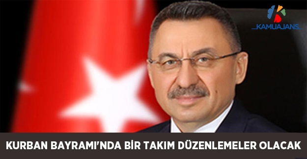 Kurban Bayramı'nda Bir Takım Düzenlemeler Olacak