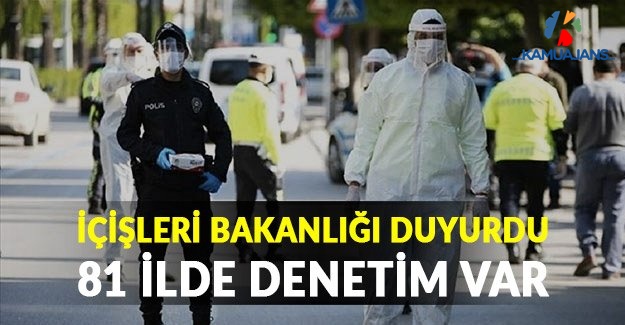 İçişleri Bakanlığı Duyurdu: 81 İlde Denetim Var