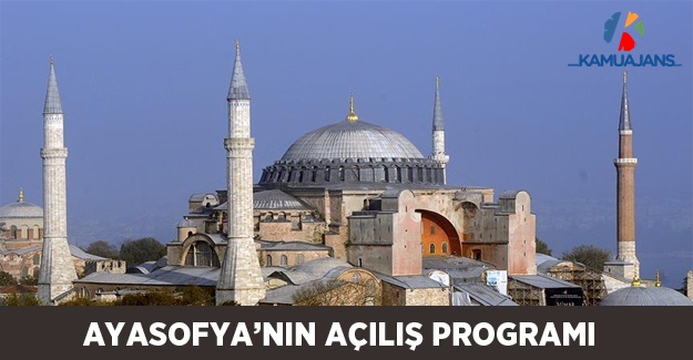 Ayasofya'nın Açılış Programı Belli Oldu