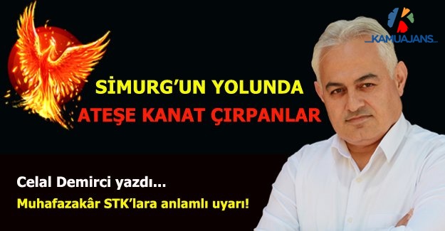 Simurg’un Yolunda Ateşe Kanat Çırpanlar