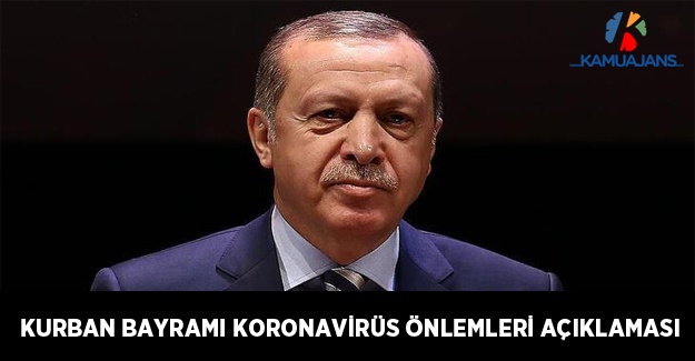 Cumhurbaşkanı Erdoğan'dan Kurban Bayramı Koronavirüs Önlemleri Açıklaması