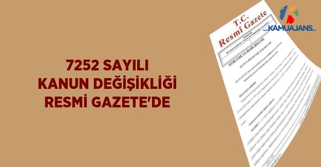 7252 Sayılı Kanun Değişikliği Resmi Gazete'de