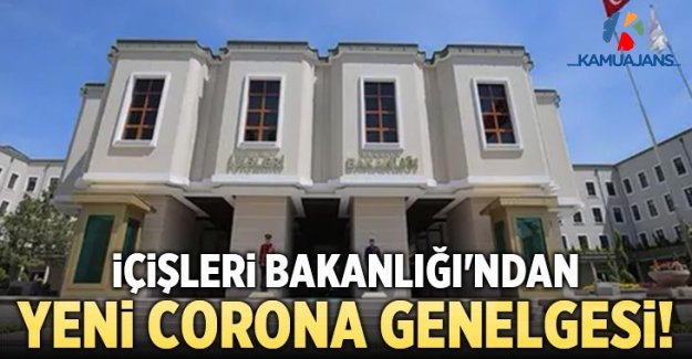 İçişleri Bakanlığından Yeni Koronavirüs Genelgesi!