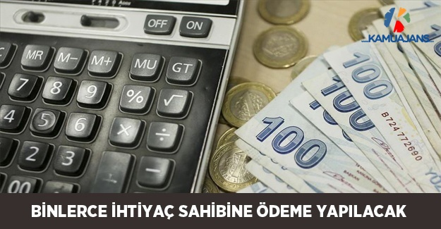 Binlerce İhtiyaç Sahibine Ödeme Yapılacak