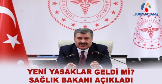Yeni Yasaklar Geldi Mi? Sağlık Bakanı Açıkladı