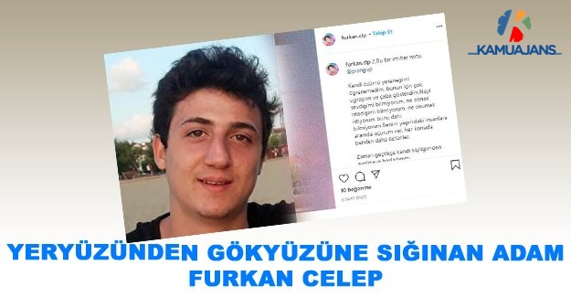 Yeryüzünden Gökyüzüne Sığınan Adam: Furkan Celep