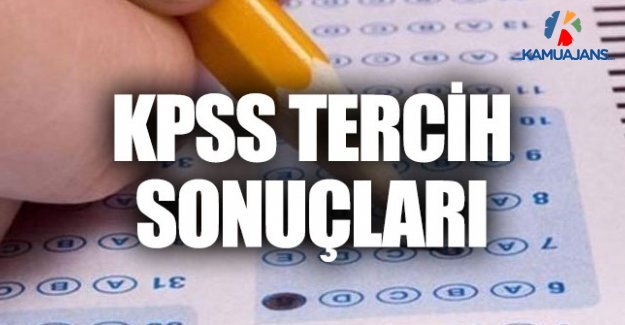 KPSS-2020/11 Tercih Sonuçları Açıklandı