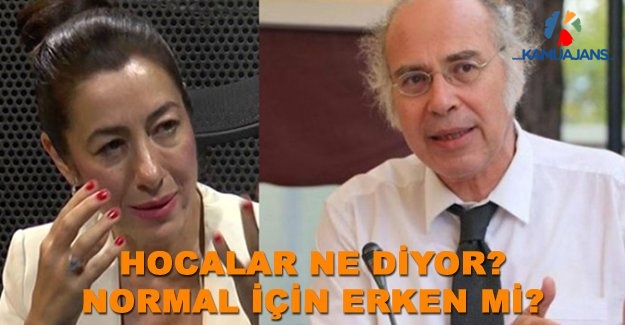 Hocalar Ne Diyor? Normal İçin Erken Mi?