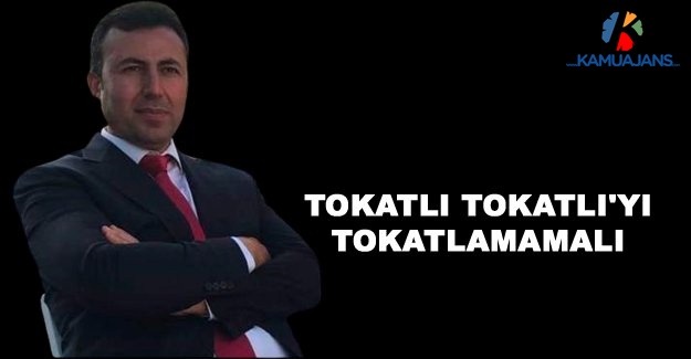Tokatlı Tokatlı'yı Tokatlamamalı