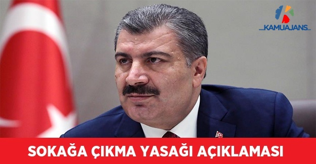 Bakan Koca'dan Sokağa Çıkma Yasağı Açıklaması