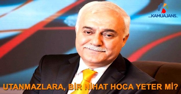 Utanmazlara, Bir Nihat Hoca Yeter mi?