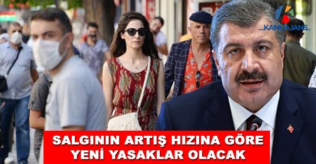 Salgının Artış Hızına Göre Yeni Yasaklar Olacak