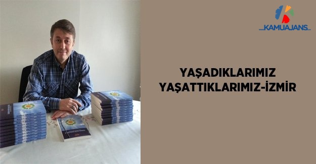 Yaşadıklarımız Yaşattıklarımız-İzmir