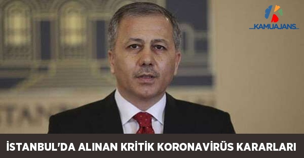 İstanbul'da Alınan Kritik Koronavirüs Kararları