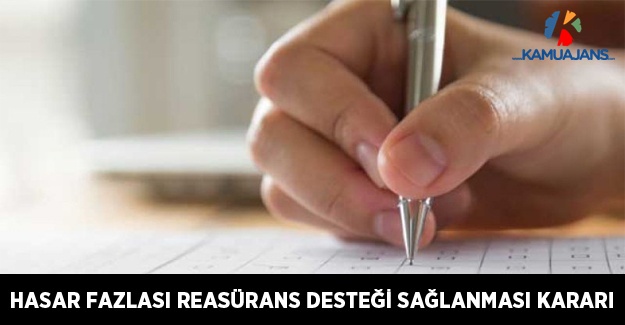 Hasar Fazlası Reasürans Desteği Sağlanması Kararı