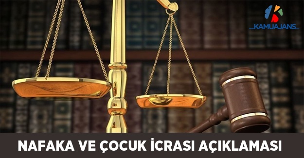 Nafaka ve Çocuk İcrası Açıklaması