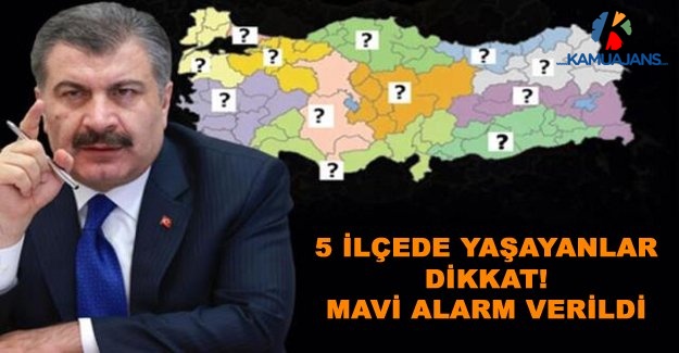 5 İlçede Yaşayanlar Dikkat! Mavi Alarm Verildi