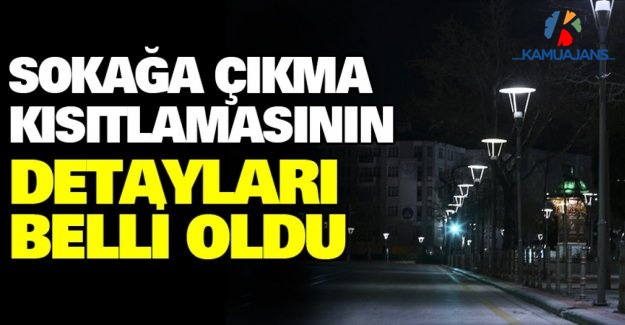 Sokağa Çıkma Kısıtlaması Hangi Gün Ve Saatlerde Açıklanacak?