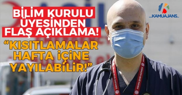 Bilim Kurulu Üyesi: Kısıtlamalar Hafta İçine Yayılabilir!