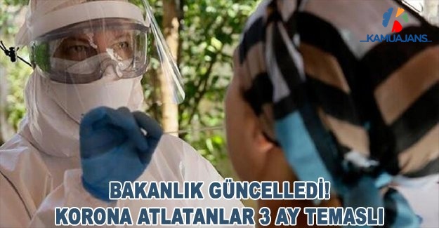 Bakanlık Güncelledi! Korona Atlatanlar 3 Ay Temaslı Sayılmayacak