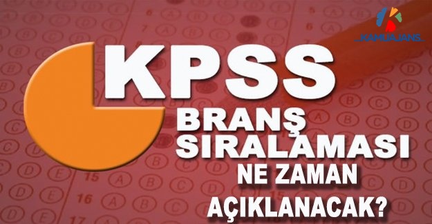 KPSS Önlisans Branş Sıralamaları Ne Zaman Açıklanacak?