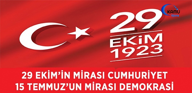 29 Ekim’in Mirası CUMHURİYET, 15 Temmuz’un Mirası DEMOKRASİ