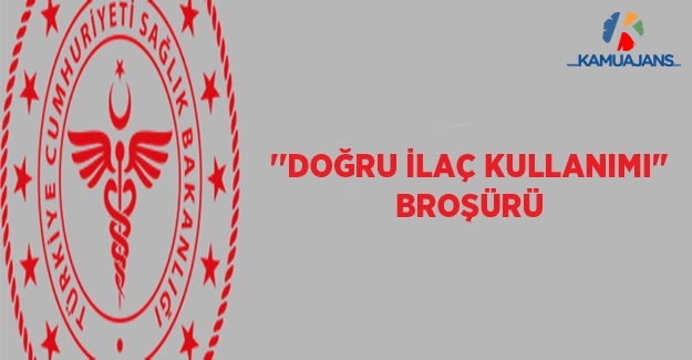 'Doğru İlaç Kullanımı' Broşürü
