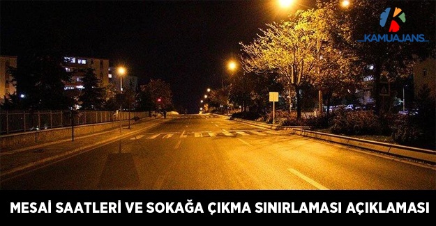 Mesai Saatleri Ne Zamandan İtibaren Değişecek? Hafta İçi ve Hafta Sonu Sokağa Çıkma Sınırlaması Saatleri