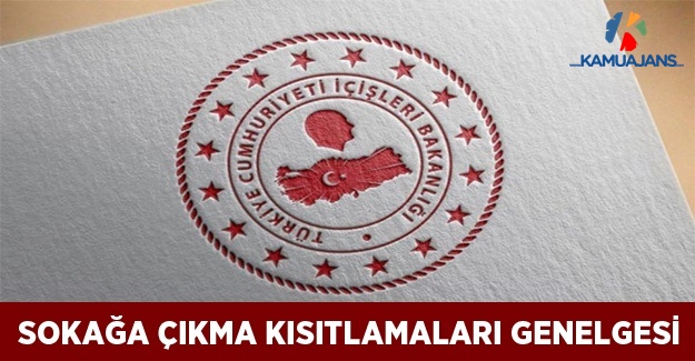Sokağa Çıkma Kısıtlamaları Konulu Yeni Genelge
