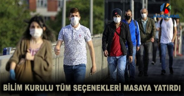 Bilim Kurulu Tüm Seçenekleri Masaya Yatırdı