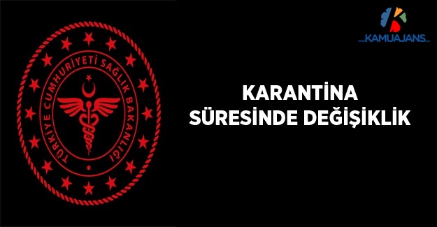 Yakın Temaslıların Karantina Süresinde Değişiklik