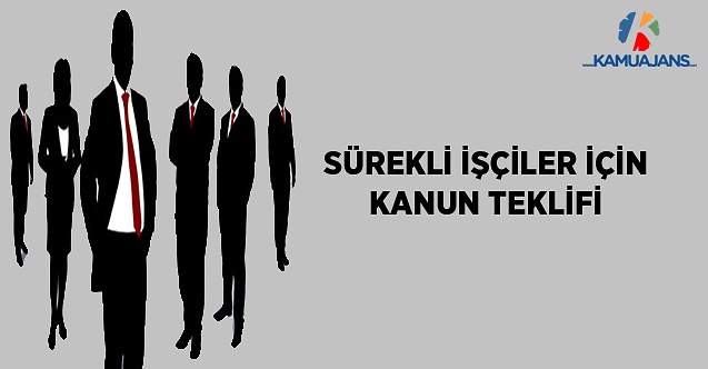 Sürekli İşçiler İçin Kanun Teklifi