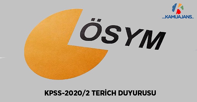 KPSS-2020/2: Bazı Kamu Kurum ve Kuruluşlarının Kadro ve Pozisyonlarına Yerleştirme Başvurusu