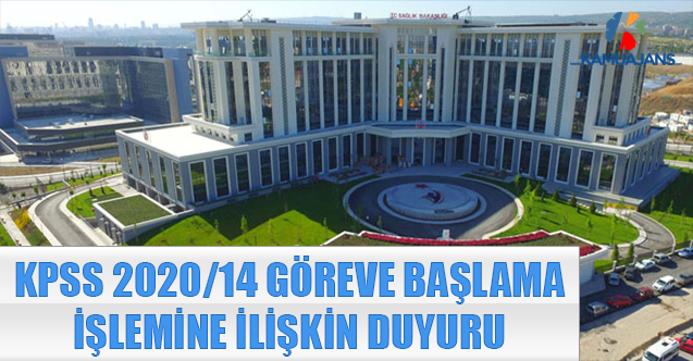 KPSS 2020/14 Göreve Başlama İşlemine İlişkin Duyuru