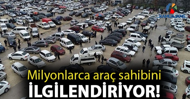 Milyonlarca Araç Sahibini İlgilendiriyor! Yarın Başlıyor!