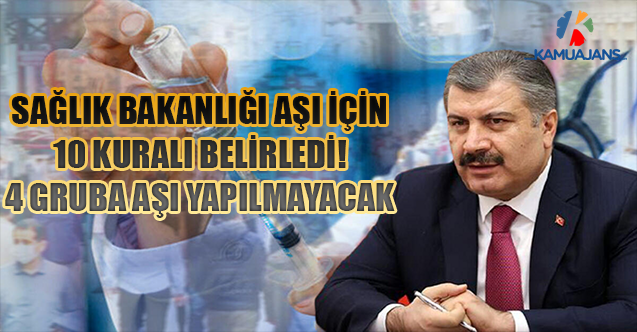 Sağlık Bakanlığı Aşı İçin 10 Kuralı Belirledi! 4 Gruba Aşı Yapılmayacak