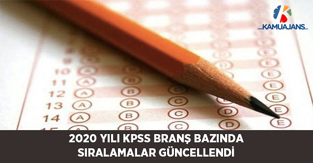 2020 Yılı KPSS Lisans, Ön Lisans ve Ortaöğretim Branş Bazında Sıralamaları Güncellendi