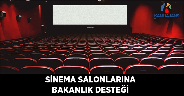 Sinema Salonlarına Bakanlık Desteği