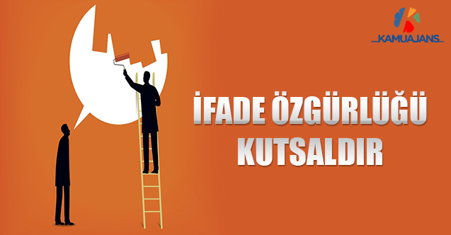 İfade Özgürlüğü Kutsaldır