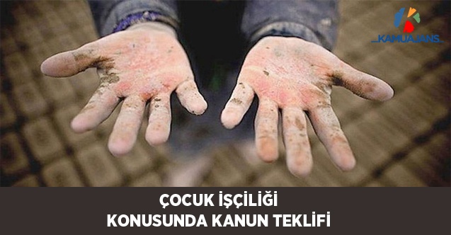Çocuk İşçiliği Konusunda Kanun Teklifi