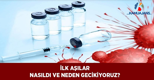İlk Aşılar Nasıldı ve Neden Gecikiyoruz ?
