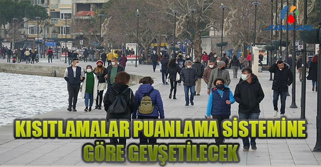 Kısıtlamalar Puanlama Sistemine Göre Gevşetilecek