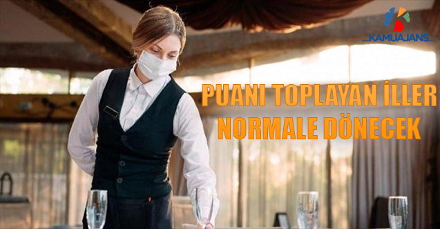 Puanı Toplayan İller Normale Dönecek