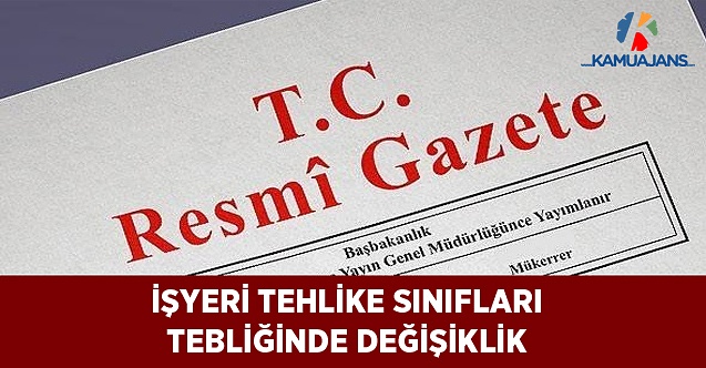İş Sağlığı ve Güvenliğine İlişkin İşyeri Tehlike Sınıfları Tebliğinde Değişiklik (24 Şubat 2021)