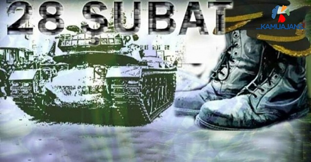 28 Şubat Cumhuriyet Tarihinin Kara Lekesidir