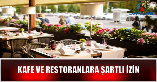 Kafe Ve Restoranlara Şartlı İzin