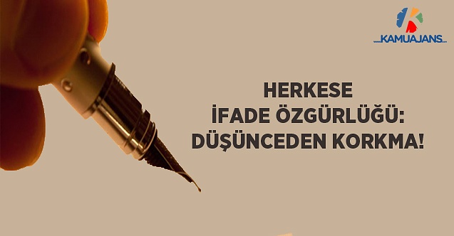 Herkese İfade Özgürlüğü: Düşünceden Korkma!