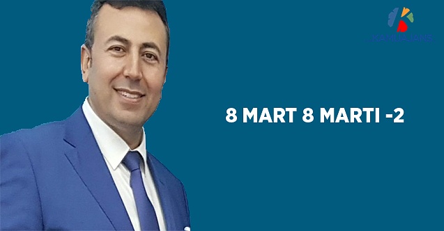 8 Mart 8 Martı -2