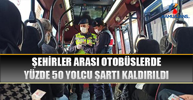 Şehirler Arası Otobüslerde Yüzde 50 Yolcu Şartı Kaldırıldı