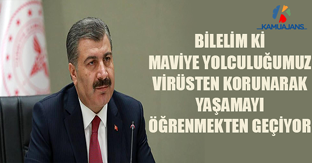 Bilelim Ki Maviye Yolculuğumuz Virüsten Korunarak Yaşamayı Öğrenmekten Geçiyor